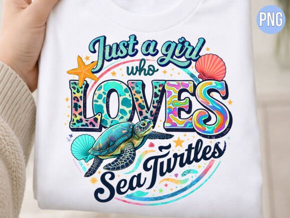Download Just a Girl Who Loves Sea Turtles PNG - Premium Resources